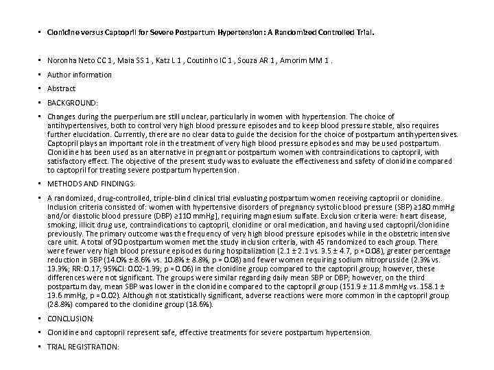  • Clonidine versus Captopril for Severe Postpartum Hypertension: A Randomized Controlled Trial. •