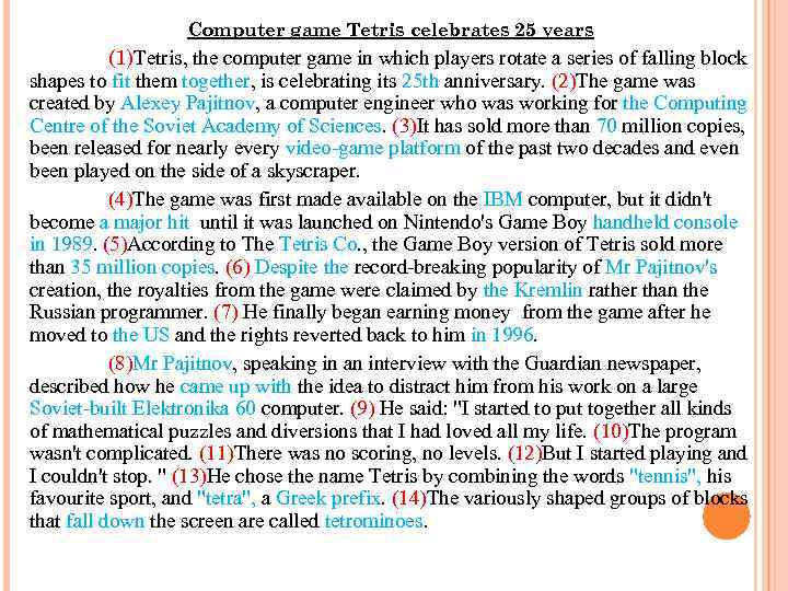 Computer game Tetris celebrates 25 years (1)Tetris, the computer game in which players rotate