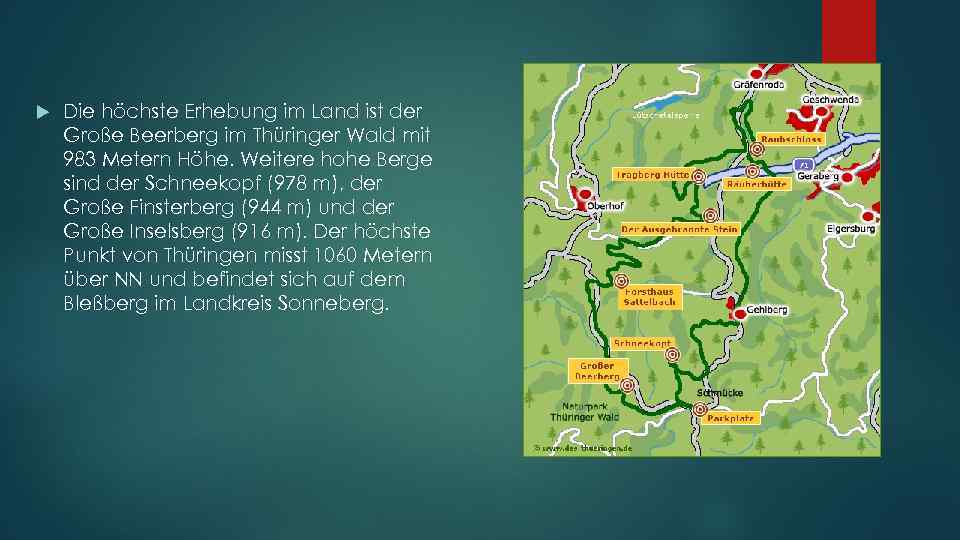  Die höchste Erhebung im Land ist der Große Beerberg im Thüringer Wald mit