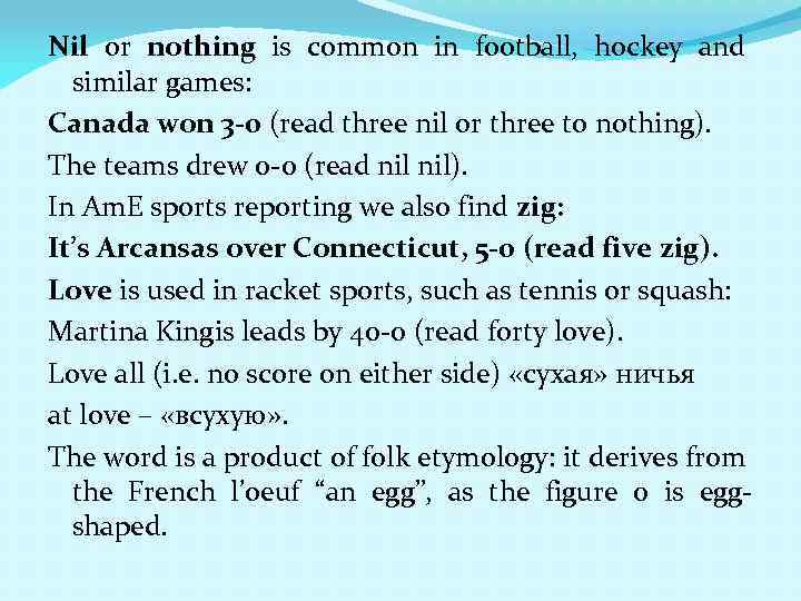 Nil or nothing is common in football, hockey and similar games: Canada won 3