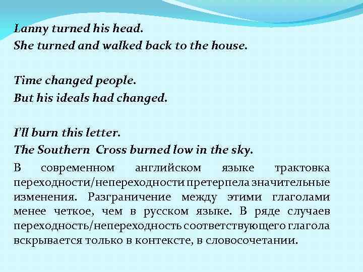 Lanny turned his head. She turned and walked back to the house. Time changed