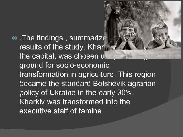  . The findings , summarized the main results of the study. Kharkiv region