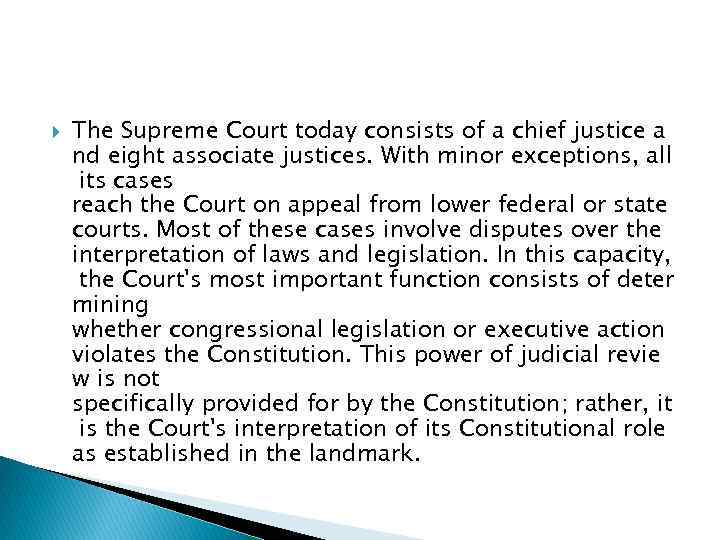  The Supreme Court today consists of a chief justice a nd eight associate