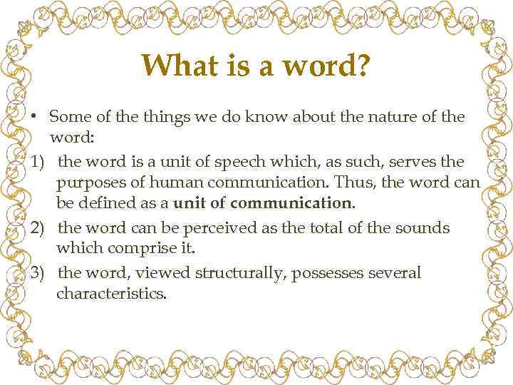 What is a word? • Some of the things we do know about the