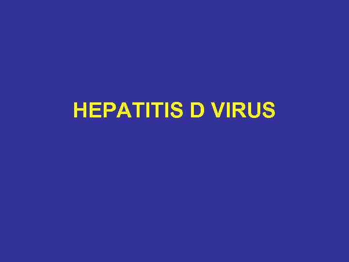 HEPATITIS D VIRUS 