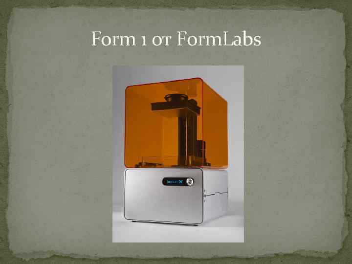 Form 1 от Form. Labs 