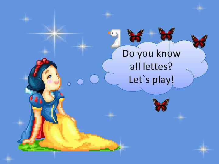 Do you know all lettes? Let`s play! 