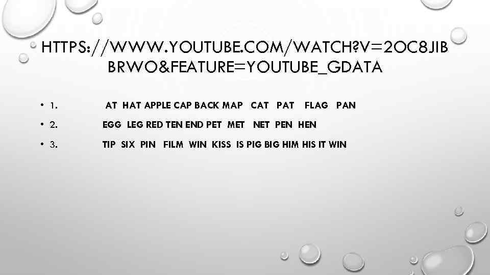 HTTPS: //WWW. YOUTUBE. COM/WATCH? V=2 OC 8 JIB BRWO&FEATURE=YOUTUBE_GDATA • 1. AT HAT APPLE
