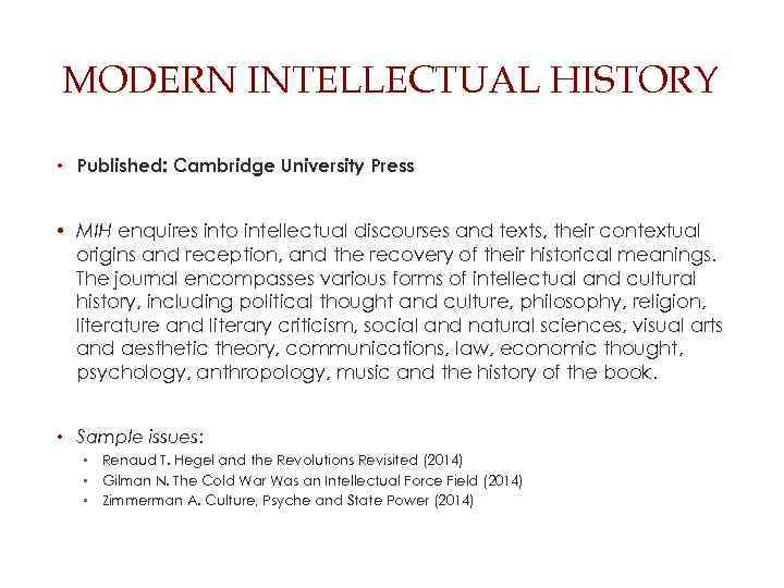 MODERN INTELLECTUAL HISTORY • Published: Cambridge University Press • MIH enquires into intellectual discourses