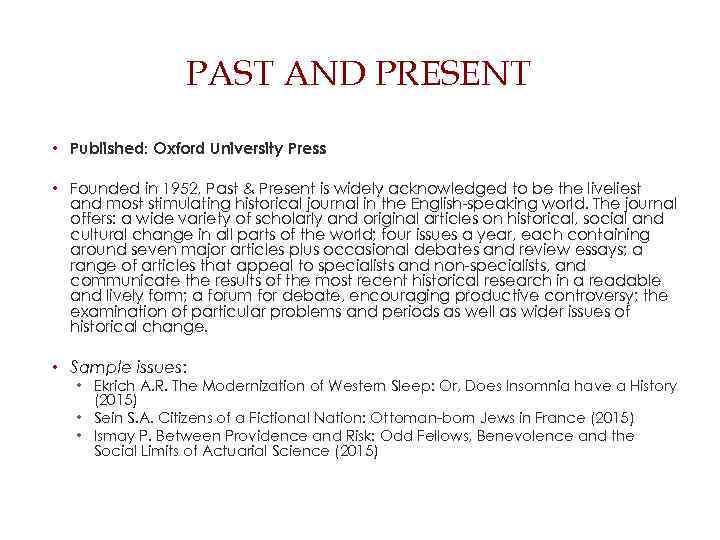 PAST AND PRESENT • Published: Oxford University Press • Founded in 1952, Past &