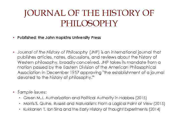 JOURNAL OF THE HISTORY OF PHILOSOPHY • Published: the John Hopkins University Press •