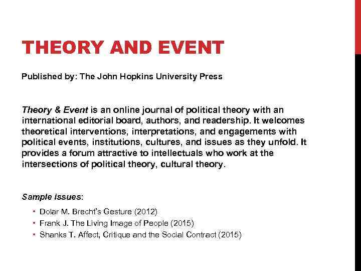 THEORY AND EVENT Published by: The John Hopkins University Press Theory & Event is