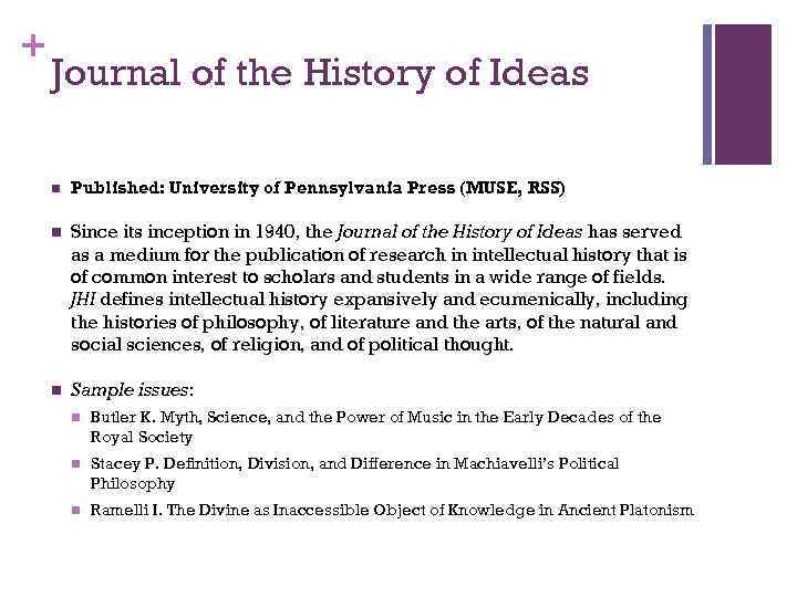 + Journal of the History of Ideas n Published: University of Pennsylvania Press (MUSE,