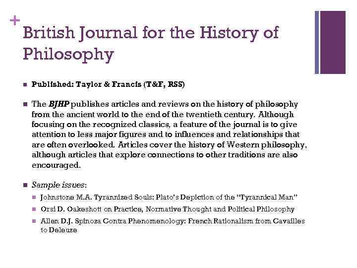 + British Journal for the History of Philosophy n Published: Taylor & Francis (T&F,