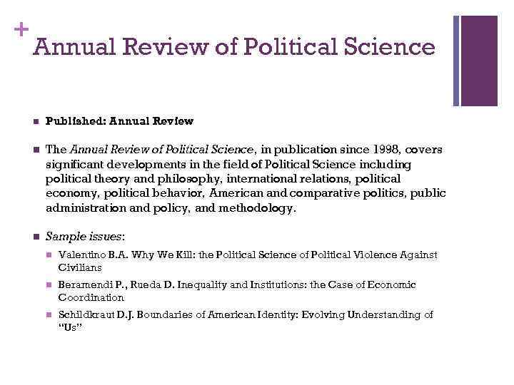 + Annual Review of Political Science n Published: Annual Review n The Annual Review