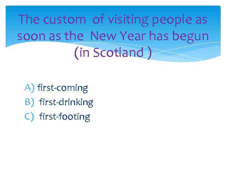 The custom of visiting people as soon as the New Year has begun (in