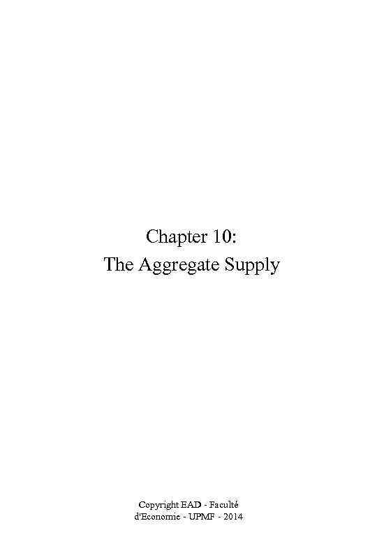 Chapter 10: The Aggregate Supply Copyright EAD - Faculté d'Economie - UPMF - 2014