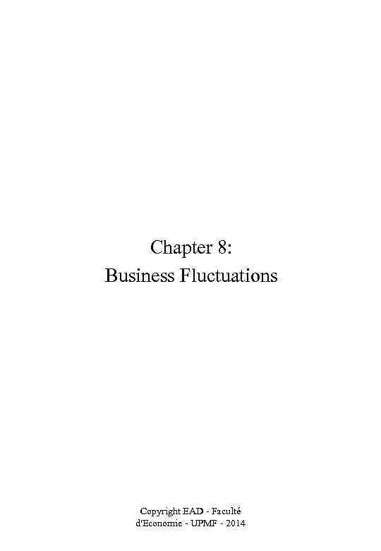 Chapter 8: Business Fluctuations Copyright EAD - Faculté d'Economie - UPMF - 2014 