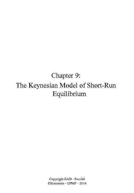 Chapter 9: The Keynesian Model of Short-Run Equilibrium Copyright EAD - Faculté d'Economie -