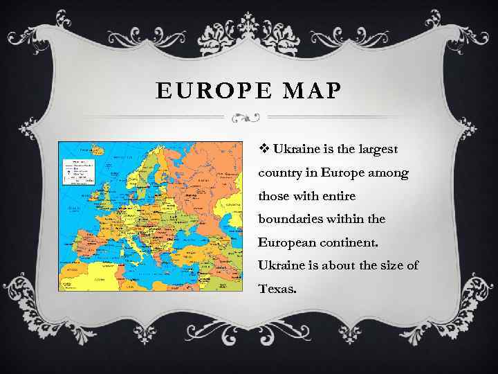 EUROPE MAP v Ukraine is the largest country in Europe among those with entire