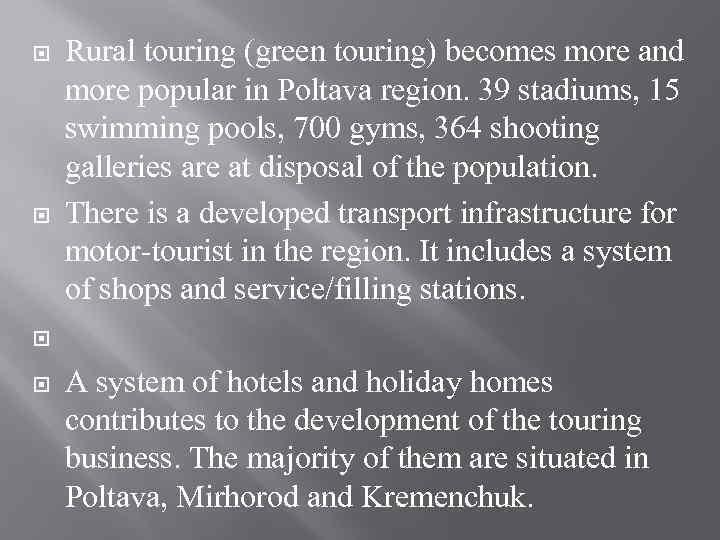  Rural touring (green touring) becomes more and more popular in Poltava region. 39