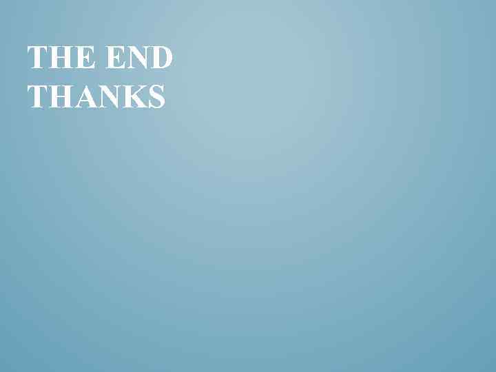 THE END THANKS 