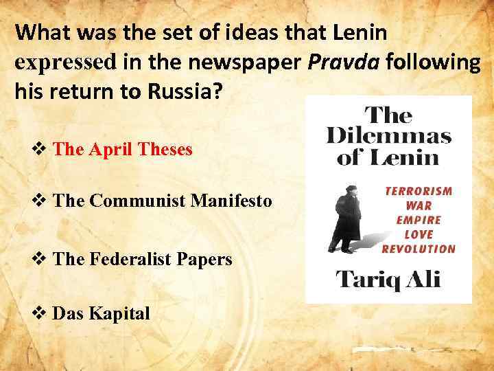 What was the set of ideas that Lenin expressed in the newspaper Pravda following