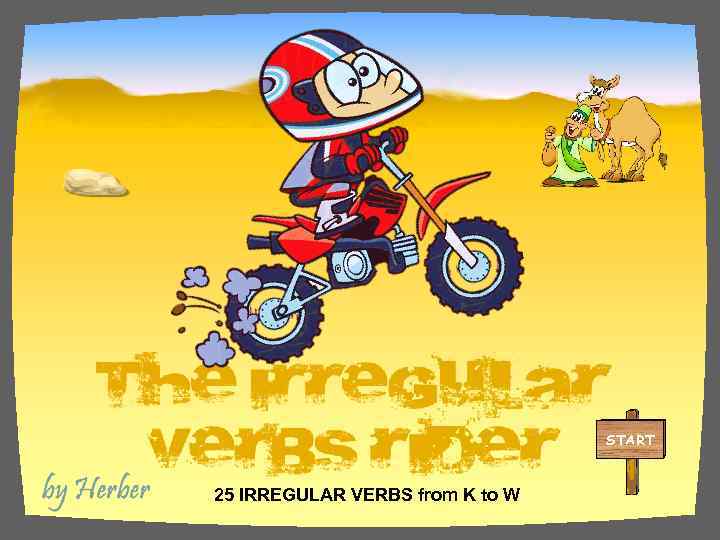 START 25 IRREGULAR VERBS from K to W 