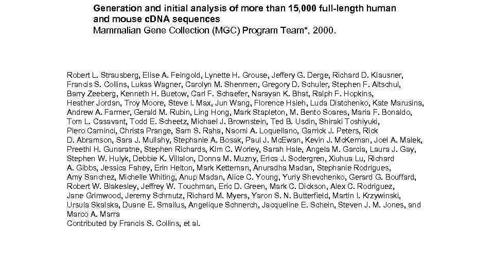 Generation and initial analysis of more than 15, 000 full-length human and mouse c.