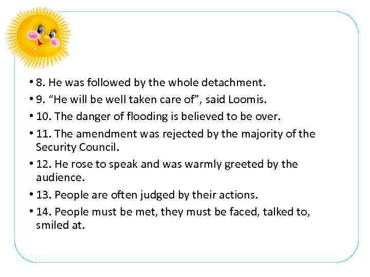  • 8. He was followed by the whole detachment. • 9. “He will