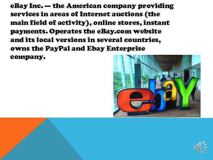 e. Bay Inc. — the American company providing services in areas of Internet auctions