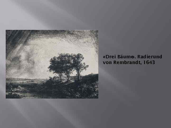  «Drei Bäume. Radierund » von Rembrandt, 1643 