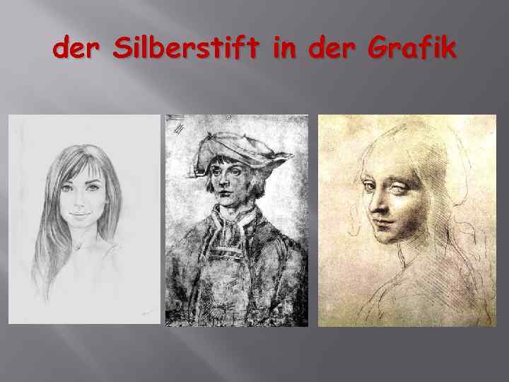 der Silberstift in der Grafik 