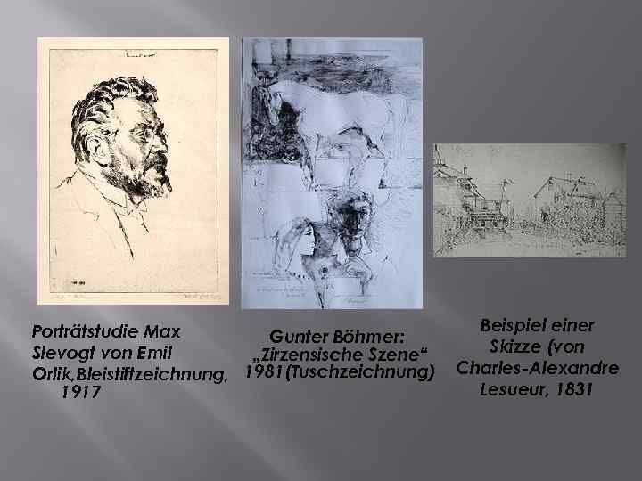 Porträtstudie Max Gunter Böhmer: Slevogt von Emil „Zirzensische Szene“ Orlik, Bleistiftzeichnung, 1981(Tuschzeichnung) 1917 Beispiel