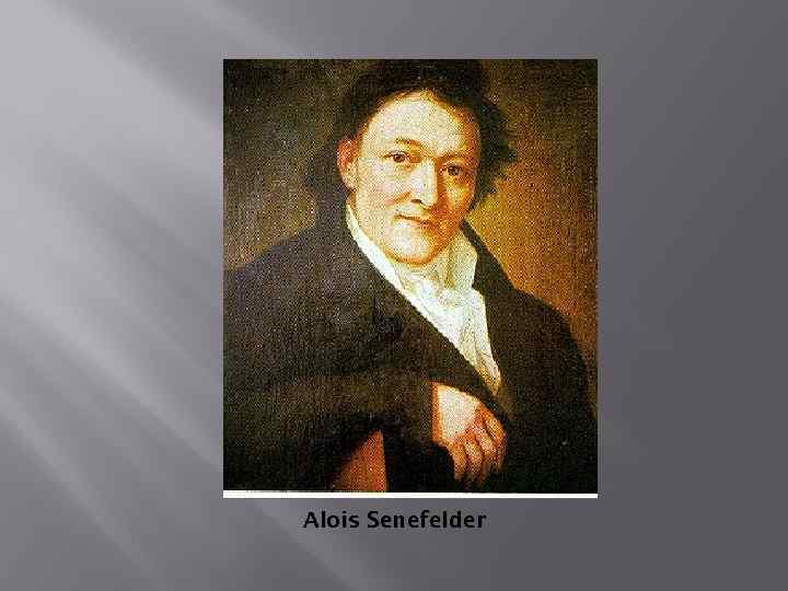 Alois Senefelder 