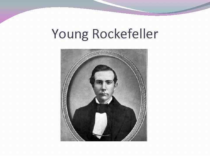 Young Rockefeller 