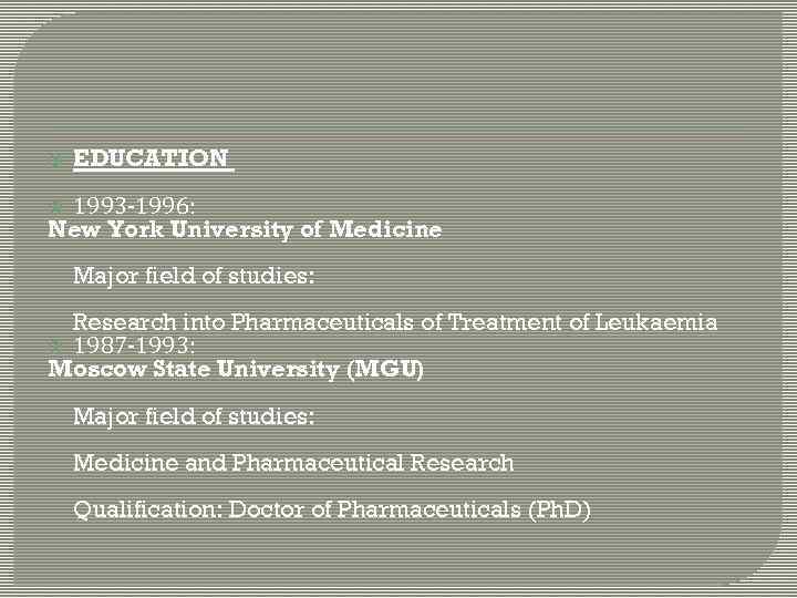  EDUCATION 1993 -1996: New York University of Medicine Major field of studies: Research