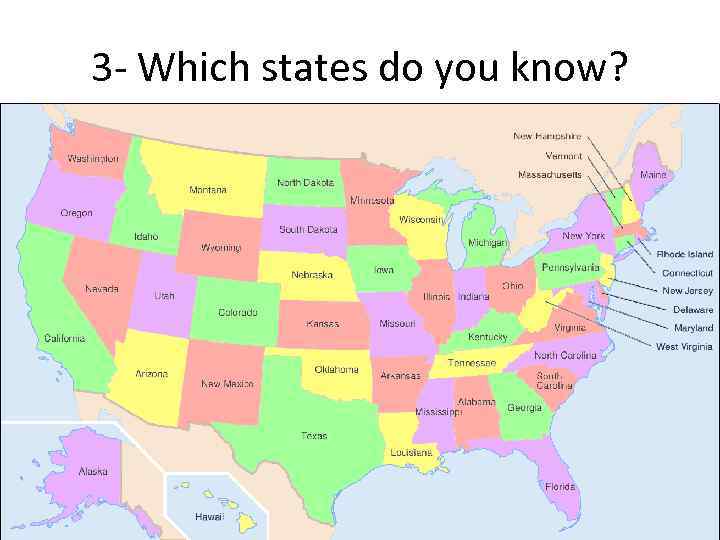 3 - Which states do you know? 