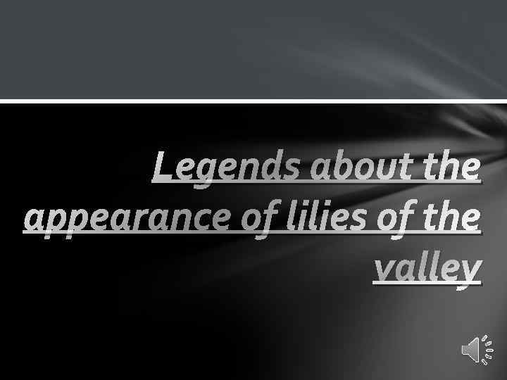 Legends about the appearance of lilies of the valley 