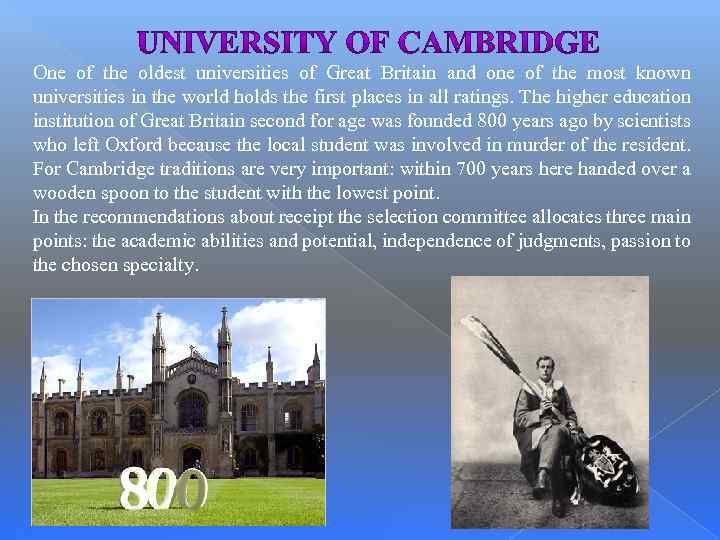 One of the oldest universities of Great Britain and one of the most known