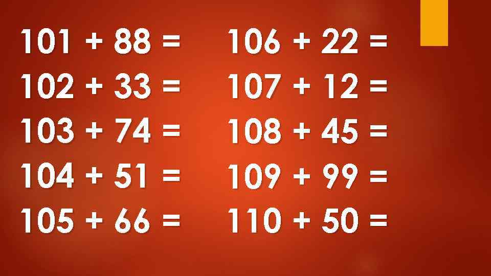 101 + 88 = 102 + 33 = 103 + 74 = 104 +