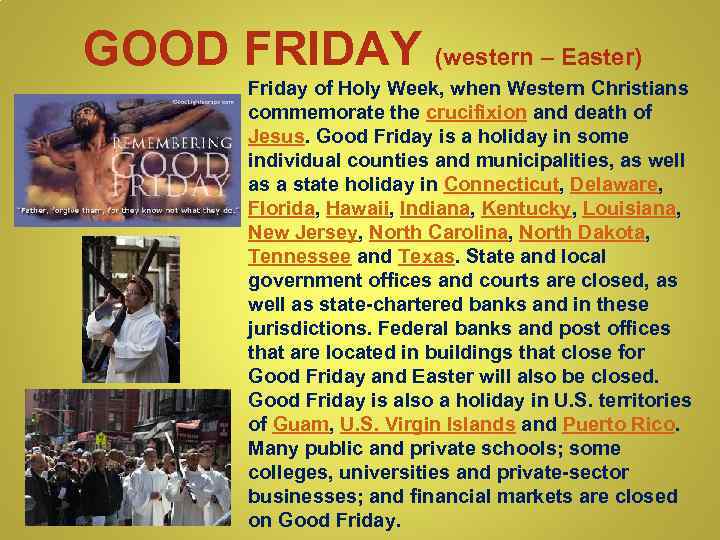 GOOD FRIDAY (western – Easter) Friday of Holy Week, when Western Christians commemorate the