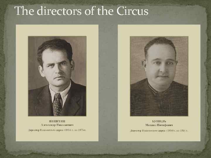 The directors of the Circus 