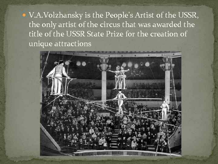  V. A. Volzhansky is the People's Artist of the USSR, the only artist