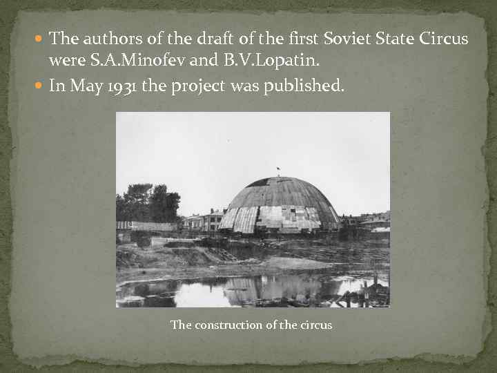  The authors of the draft of the first Soviet State Circus were S.