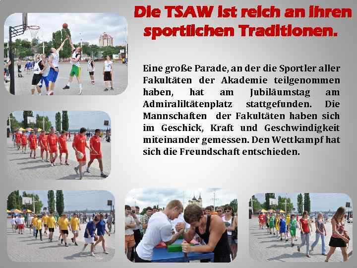 Die TSAW ist reich an ihren sportlichen Traditionen. Eine große Parade, an der die