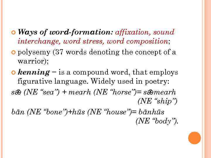  Ways of word-formation: affixation, sound interchange, word stress, word composition; polysemy (37 words