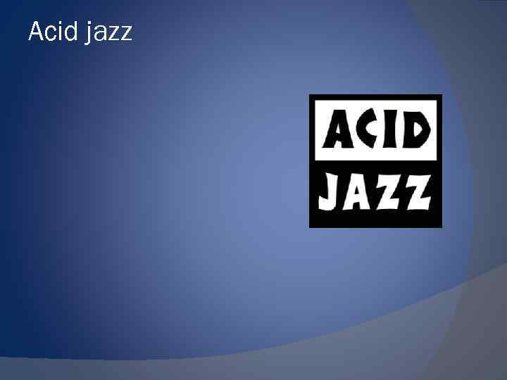 Acid jazz 