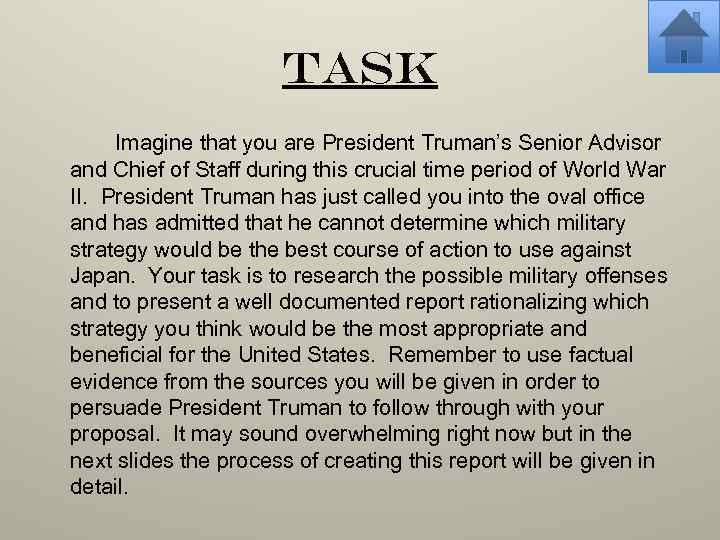 Task Imagine that you are President Truman’s Senior Advisor and Chief of Staff during