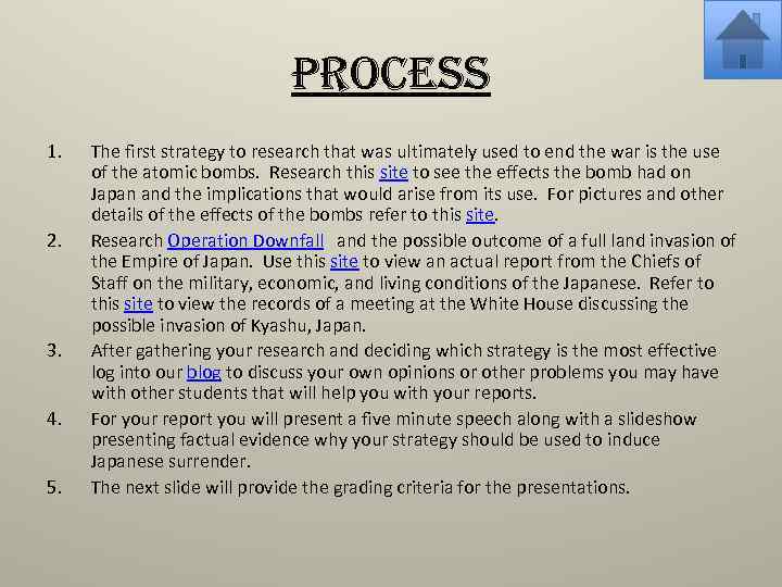 Process 1. 2. 3. 4. 5. The first strategy to research that was ultimately